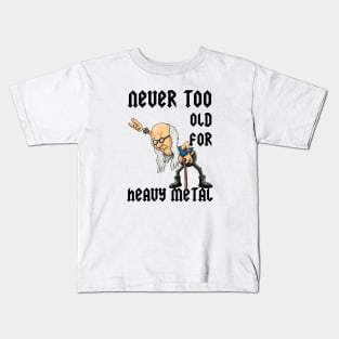 Never Too Old To Rock Kids T-Shirt